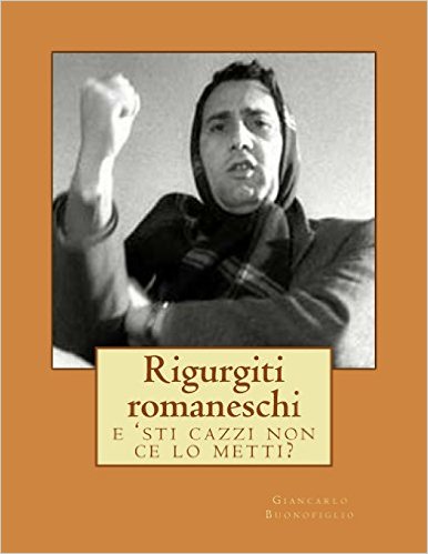 Rigurgiti romaneschi, su Amazon e Lulu.com. Poesia dialettale